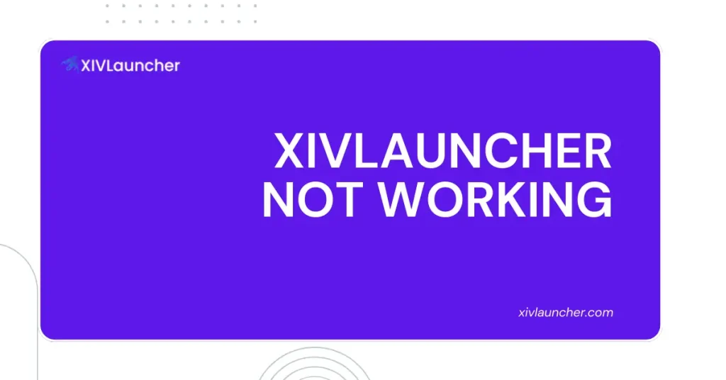 XIVLauncher Not Working Here is How to Fix It