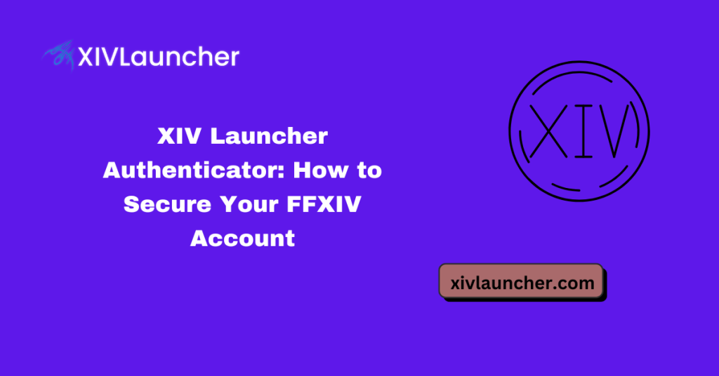 XIV Launcher Authenticator How to Secure FFXIV Account